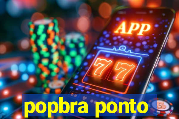 popbra ponto